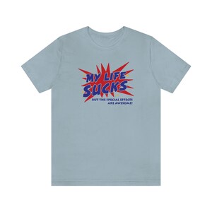 My Life Sucks Shirt / Funny Meme Shirt / Statement Tee / Retro Kidcore Clothing / Funny Gift For Her / Funny Gift For Him / Funny Gift For Friends / Retro Shirt / Vintage Aesthetic Shirt / Y2k Shirt / Y2K Top / Y2K Clothing / Oddly Specific Shirt