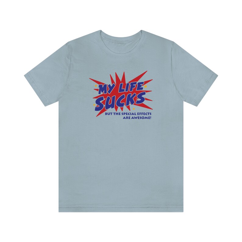 My Life Sucks Shirt / Funny Meme Shirt / Statement Tee / Retro Kidcore Clothing / Funny Gift For Her / Funny Gift For Him / Funny Gift For Friends / Retro Shirt / Vintage Aesthetic Shirt / Y2k Shirt / Y2K Top / Y2K Clothing / Oddly Specific Shirt