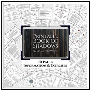 May include: A printable book of shadows with a dark wood cover and the text "Printable Book of Shadows by Moss.Kissed.Witch" in white. The book contains 70 pages of information and exercises.