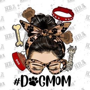 Messy Bun Dog Mom Png Sublimation Design, Dog Mom Messy Bun Png, Messy Bun Dog Mom Png, Dog Mom Png, Messy Bun Png, Digital Download