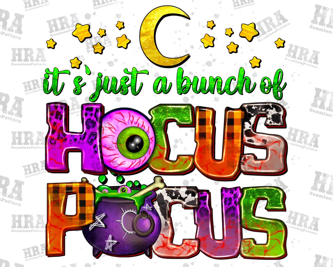 It's Just A Bunch of Hocus Pocus Png Sublimation Design, Eye Ball Png ...