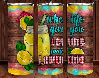 When Life Gives You Lemons Make Lemonade Tumbler Png, Summer Tumbler Png Sublimation Design, Western Lemons Tumbler Png Digital Downloads