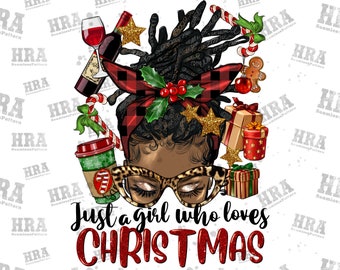 Just A Girl Who Loves Christmas Afro Messy Locs Bun Png Sublimation Design, Afro Messy Bun Christmas Png, Merry Christmas Png Download