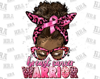 Breast Cancer Warrior Afro Messy Bun Png Sublimation Design, Black Women Png, Breast Cancer Png, Cancer Awareness Png, Digital Download