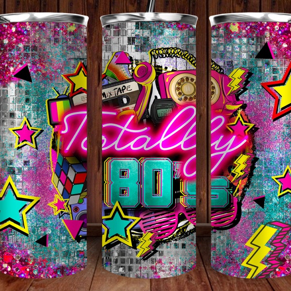 Totally 80's 20oz skinny tumbler png sublimation design download, 80's tumbler png, retro 80's png, vintage 1980's png, sublimate download