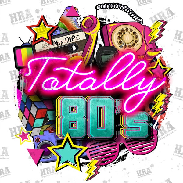 Totally 80's Png Sublimation Design, Retro Png, Love 80's Png, 80's Party Png, Retro 80's Png, Vintage 1980's Png, 80's Png,Digital Download