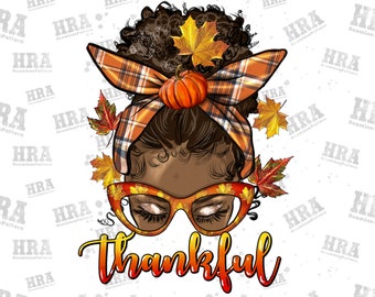 Thankful Messy Bun Afro Girl Png Sublimation Design, Afro Woman Png, Thankful Afro Png,Afro Girl Thanksgiving Png,Thanksgiving Png Downloads