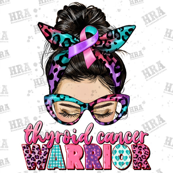 Thyroid cancer warrior messy bun png sublimatiton design download, Thyroid cancer png, messy bun cancer png, sublimate designs download