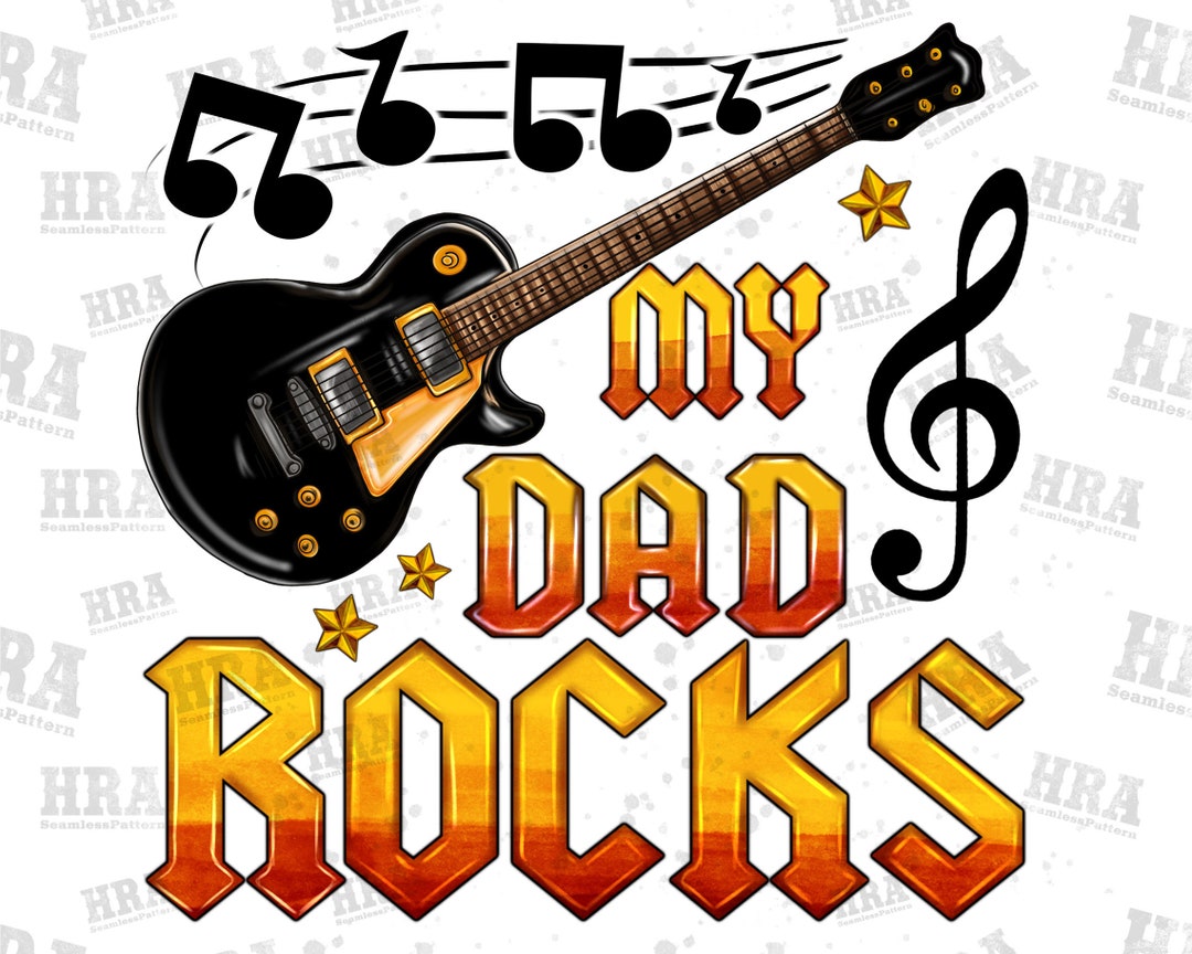 My Dad Rocks Png Sublimation Design, Father’s Day Png, Dad Png, Dad