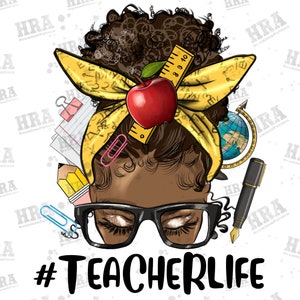 Afro Messy Bun Teacher Life Png Sublimation Design, Black Woman Png, Black Teacher Png, Messy Bun Teacher Png, Teacher Life Png Download
