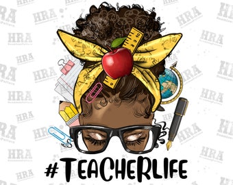 Afro Messy Bun Teacher Life Png Sublimation Design, Black Woman Png, Black Teacher Png, Messy Bun Teacher Png, Teacher Life Png Download