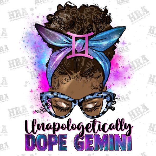 Afro Messy Bun Unapologetically Dope Gemini Png Sublimation Design, Black Woman Png, Messy Bun Gemini Png, Gemini Png, Digital Download
