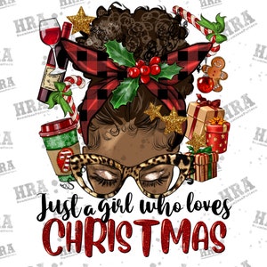 Just A Girl Who Loves Christmas Afro Messy Bun Png Sublimation Design, Black Woman Png, Afro Messy Bun Png Christmas Png, Digital Download