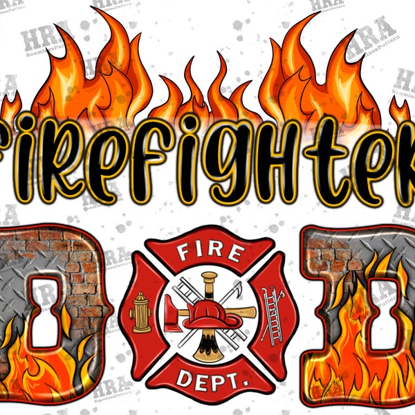 Firefighter Dad Png Sublimation Design,Firefighter Png,Father's Day Png,Fire Department Png,Fireman Dad Png,Firefighter Flames Png Downloads