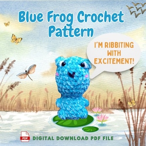 Frog No Sew Crochet Pattern, No Sew Amigurumi Crochet Patterns, Frog Crochet Pattern, Froggie Plushie Pattern, Frog Plush Pattern, Blue Frog