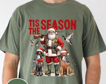 Hunting Christmas Shirt Tis the Season Tee Duck Hunter Gift Holiday Top Funny Hunter Comfort Colors Men