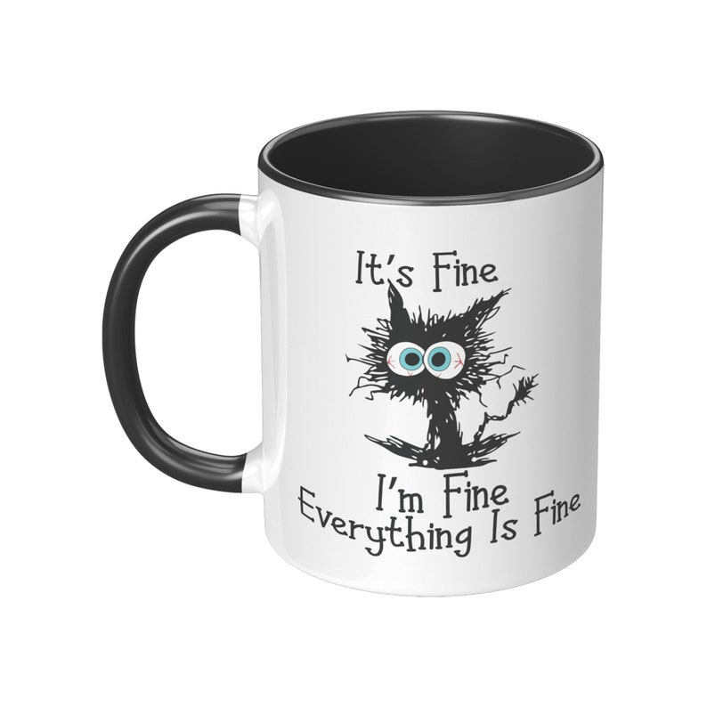 Everything Is Fine Funny Black Cat Mug Sarcastic Coffee Cup Cat Mom Gift Anxiety Humor Coworker Birthday Gift image 8