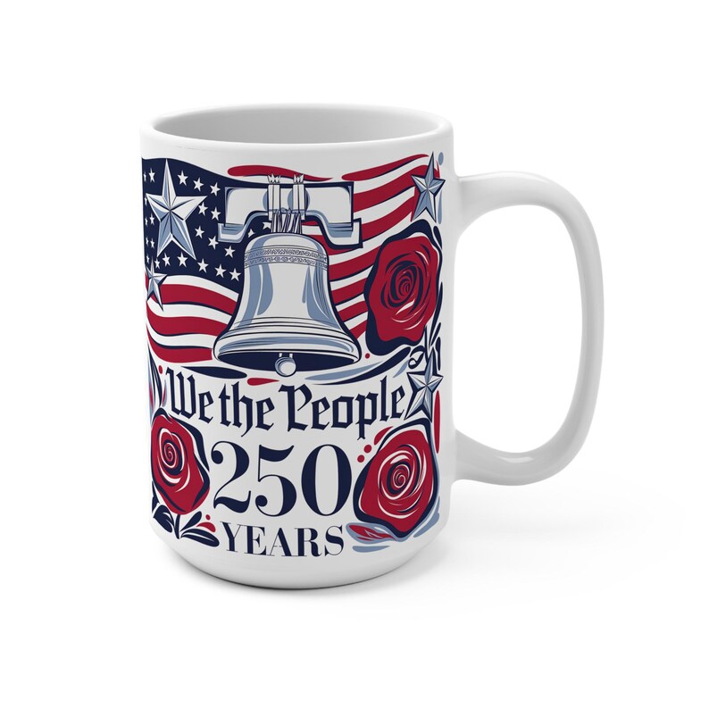 We The People Patriotic Mug 250 Years USA Coffee Cup Liberty Bell American Flag Mug Patriotic Gift Him Her image 2