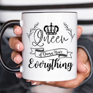 Queen of Everything Coffee Mug Funny Gift for Mom Wife Boss Lady Mug Empowering Birthday Gift for Her Crown Ceramic