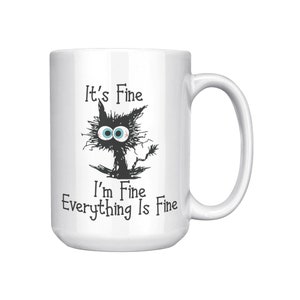 Everything Is Fine Funny Black Cat Mug Sarcastic Coffee Cup Cat Mom Gift Anxiety Humor Coworker Birthday Gift image 9