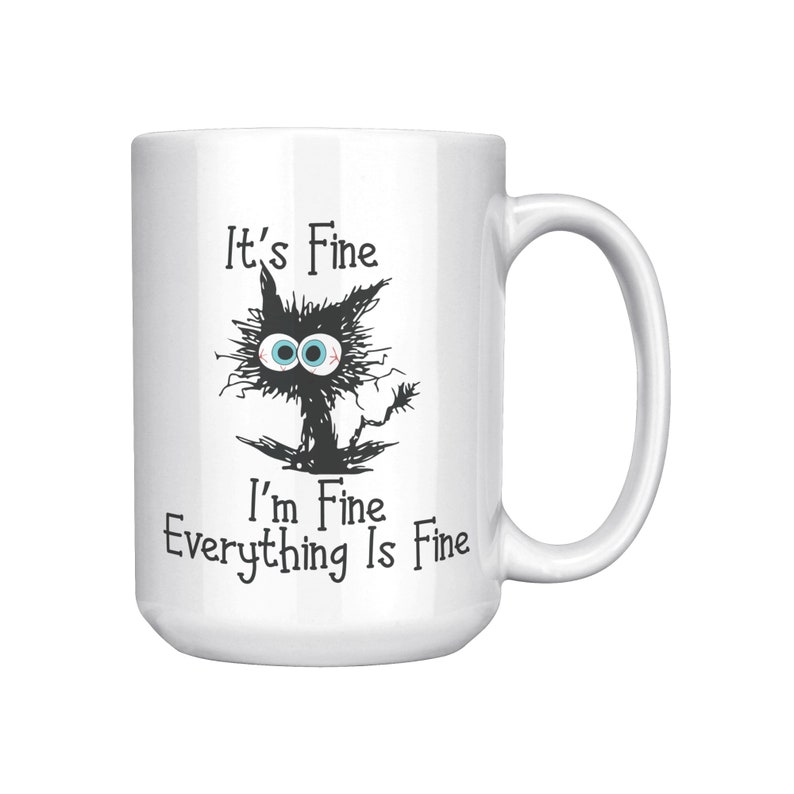 Everything Is Fine Funny Black Cat Mug Sarcastic Coffee Cup Cat Mom Gift Anxiety Humor Coworker Birthday Gift image 9