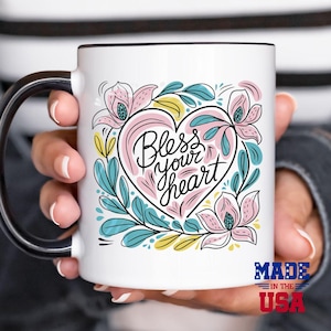 Bless Your Heart Mug Bohemian Floral Southern Saying Coffee Cup Funny Southern Gift for Her Unique Ceramic Made in USA