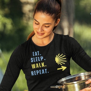 Camino de Santiago: Eat Sleep Walk Repeat Camino tshirt long sleeves for Pilgrims Great Gift for jacobsweb Christmas or Any Occasion ES001