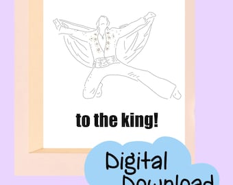 Elvis Birthday Card: 'To The King' Printable (Digital Download)