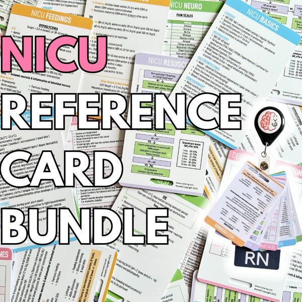 Neonatal Intensive Care Unit (NICU Nurse) Reference Card Bundle for student nurses and RNs | Attach to your badge reel or lanyard