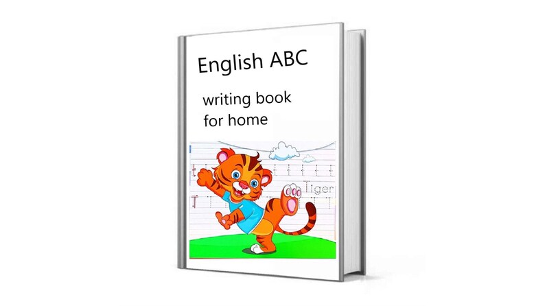 May include: A book titled "English ABC writing book for home" featuring a cartoon tiger on the cover. The tiger is orange and black with a blue shirt and is kicking its leg up in the air.