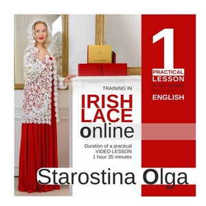 May include: A woman wearing a white crocheted jacket and a red skirt. The image is a promotional poster for an online Irish lace training course. The text on the poster reads "Training in Irish Lace Online" and "1 Practical Lesson of the author's course in English".