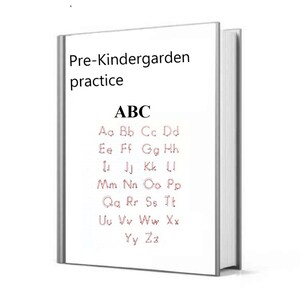 May include: A white book with the title "Pre-Kindergarten practice ABC" and a list of the alphabet in lowercase letters with a pink outline.