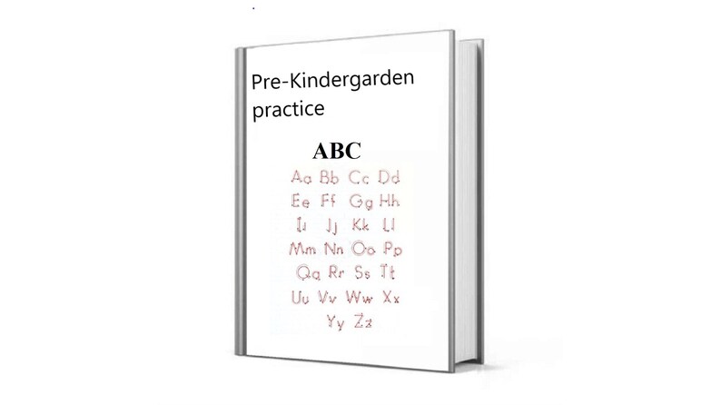 May include: A white book with the title "Pre-Kindergarten practice ABC" and a list of the alphabet in lowercase letters with a pink outline.
