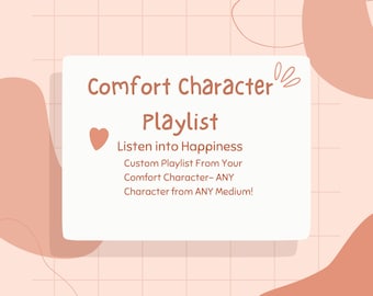Comfort Character Playlist from ANY Character!