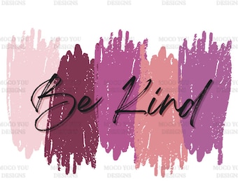 Be Kind Brushstroke Digital Download