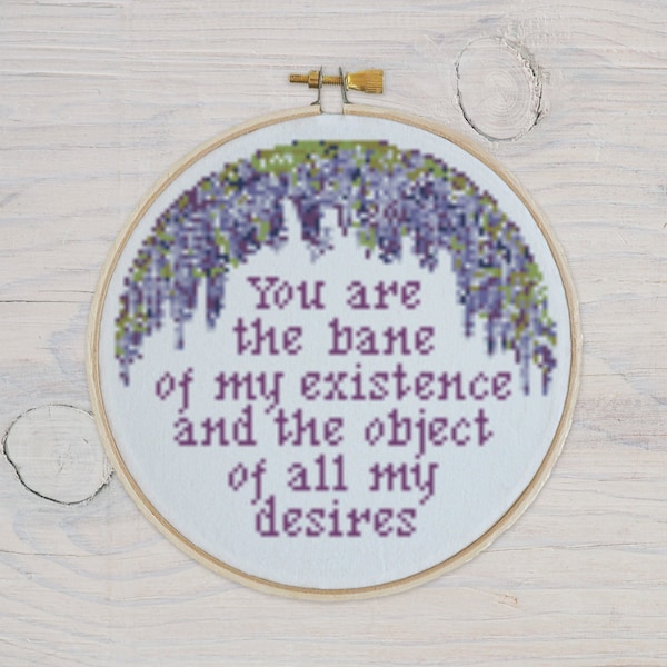 Bridgerton cross stitch pattern - You are the bane of my existence and the object of all my desires