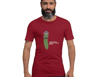 Gift for Friend, Unisex Funny Shirt, Hipster Tee, Sarcastic Tee, Motivational Clothing, Group Shirt, Hipster shirt, Cucumber