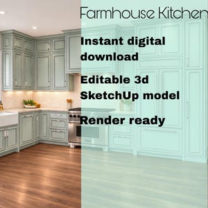 May include: A light green farmhouse kitchen with cabinetry, a window, and a stainless steel oven. The image includes text that reads "Farmhouse Kitchen", "Instant digital download", "Editable 3d SketchUp model", and "Render ready".