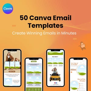 May include: An orange and yellow graphic promoting 50 Canva email templates. The text reads "50 Canva Email Templates" and "Create Winning Emails in Minutes." Four smartphone mockups display email designs, with the Canva logo in the upper left corner.