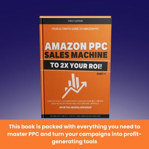 Puede incluir: Una portada de libro naranja con el título "Amazon PPC Sales Machine to 2x Your ROI!" en texto negro. La portada del libro también presenta una gráfica blanca con una flecha hacia arriba, que indica crecimiento. El subtítulo dice: "Lanzar y escalar tu campaña de Amazon PPC de 20 a 1000 al día con nuestro enfoque probado 'Amz Sales Machine'." El nombre del autor, "Nivetha Muralidharan", está impreso en negro debajo del subtítulo. La portada del libro también incluye el texto "Primera edición" y "Parte 1".
