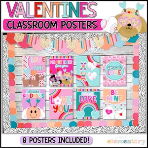 May include: Eight Valentine's Day classroom posters featuring colorful illustrations and positive messages like "Love is in the air!" and "Spread Love".