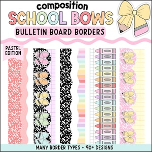 May include: A digital collection of bulletin board borders titled Composition School Bows Bulletin Board Borders Pastel Edition. The set features scalloped and straight edges with patterns of bows, pencils, crayons, and black composition notebook textures.