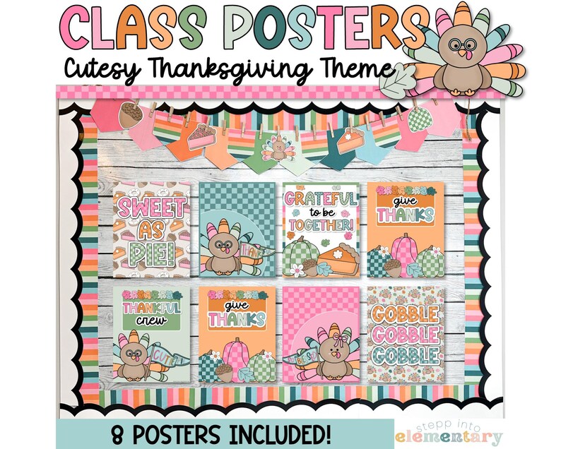 May include: Eight colourful Thanksgiving-themed classroom posters with images of turkeys, pies, and pumpkins. The posters feature phrases like "Sweet as Pie!" and "Grateful to be Together!"