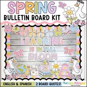 May include: A vibrant spring bulletin board kit featuring the text "SPRING BULLETIN BOARD KIT". The design includes butterflies, flowers, and ducks. The phrase "LEARNING IS IN FULL BLOOM" is displayed. Includes English and Spanish quotes.