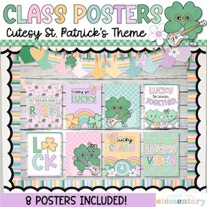 May include: A collection of eight St. Patrick's Day themed class posters. The posters feature shamrocks, rainbows, and the phrases "ShamROCK!", "Happy go LUCKY", "Lucky to learn TOGETHER", "Lucky Charm", and "Lucky Vibes". The posters are in pastel colors.