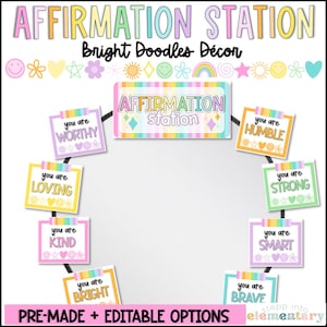 May include: A colorful "Affirmation Station" sign with the text "Bright Doodles Décor". The design includes a central sign and smaller signs with positive affirmations like "You are Worthy" and "You are Loving". The words "PRE-MADE + EDITABLE OPTIONS" are also visible.