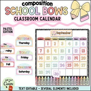 May include: A classroom calendar set titled Composition School Bows featuring pastel colors, a bow-shaped pencil graphic, and editable text. The set includes a monthly grid, weather and season labels, and day-of-the-week cards with a crayon border.