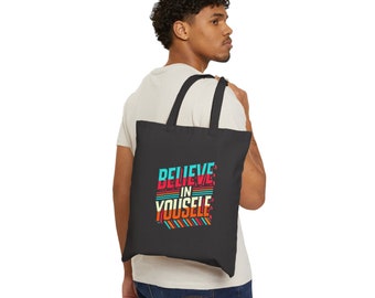 Believe in Yourself Baumwollleinentasche - langlebig, umweltfreundlich, für den täglichen Gebrauch, motivierende Geschenktasche schwarz