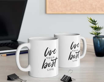 Caneca de café com citação inspiradora - Viva sua melhor vida - Presente motivacional para mulheres e homens - Caneca de cerâmica branca de 11 onças - Xícara de chá com mentalidade positiva