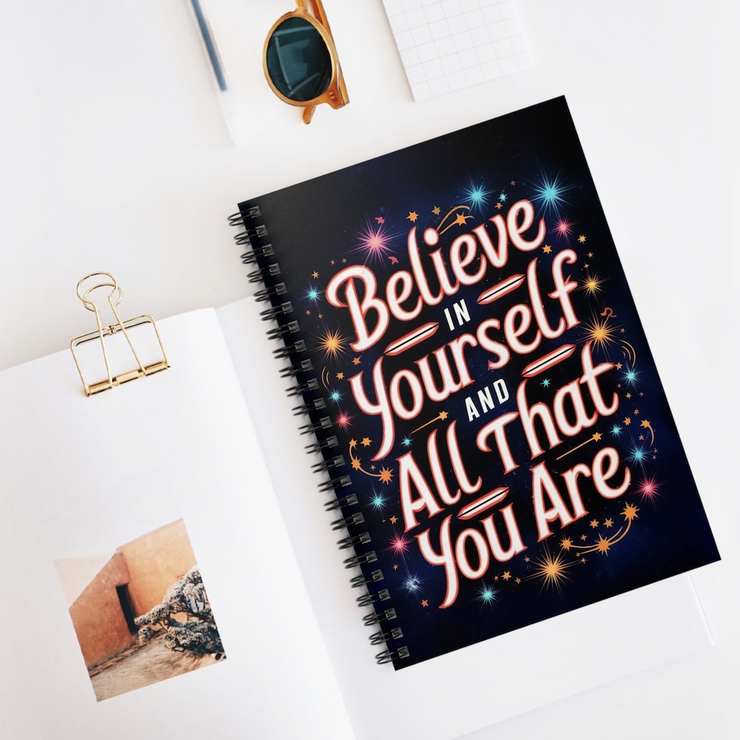 Believe In Yourself Motivational Spiral Notebook 118 Ruled Pages